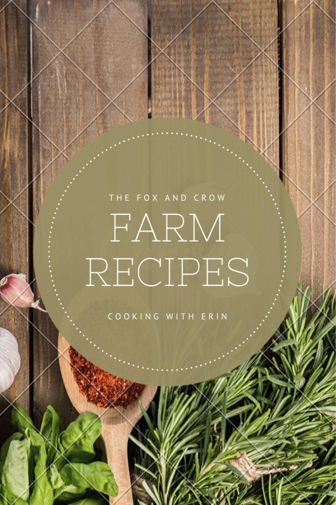 Get a copy of our FREE Fox and Crow Farm Recipes